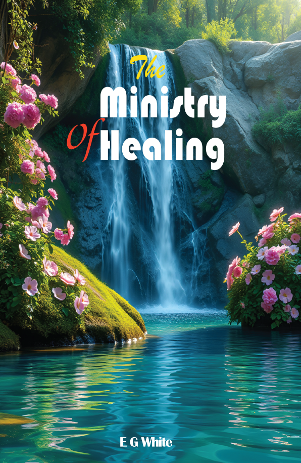 Ministry of Healing by Ellen G. White